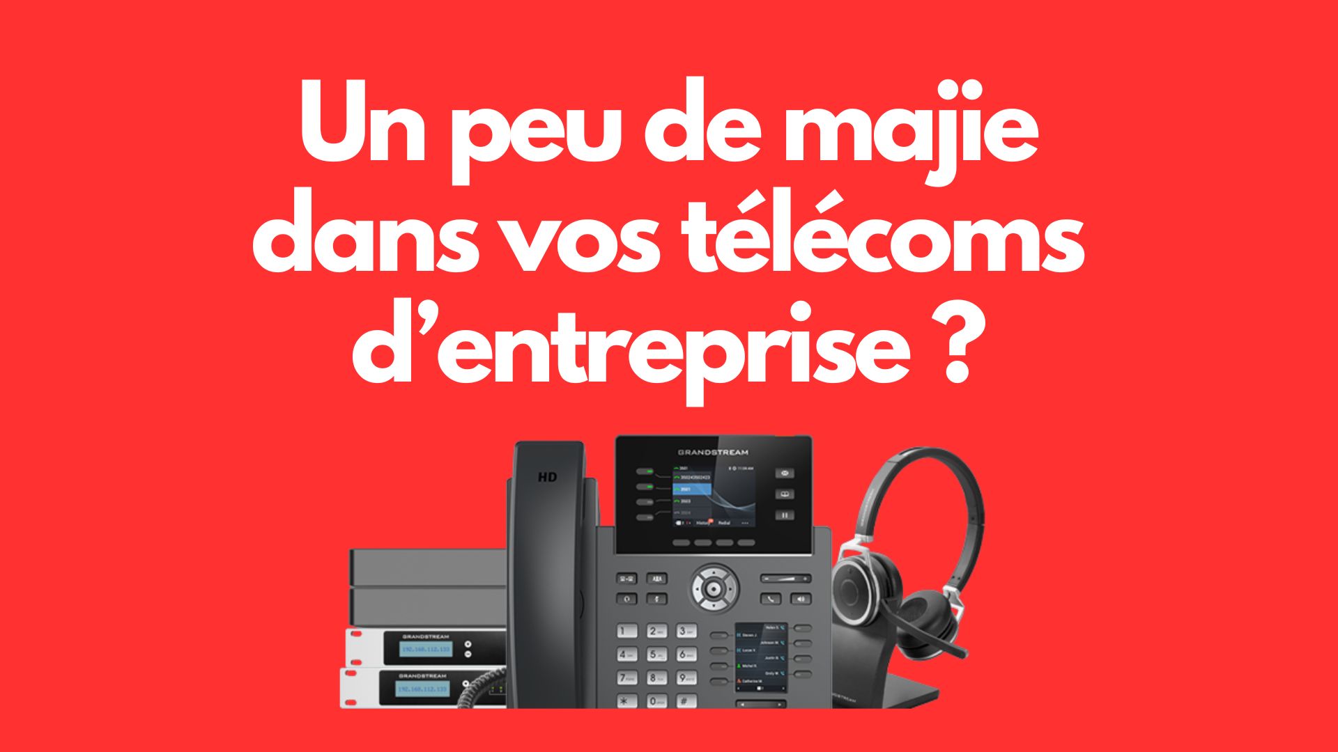 Téléphonie IP entreprise Toulouse - MAJIE